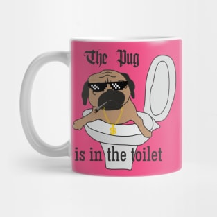 The Pug is in The Toilet Mug